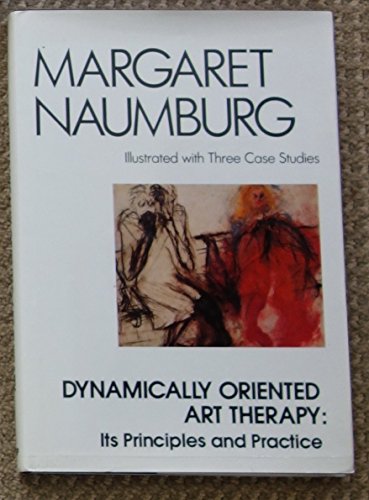 Dynamically Oriented Art Therapy: Its Principles and Practice