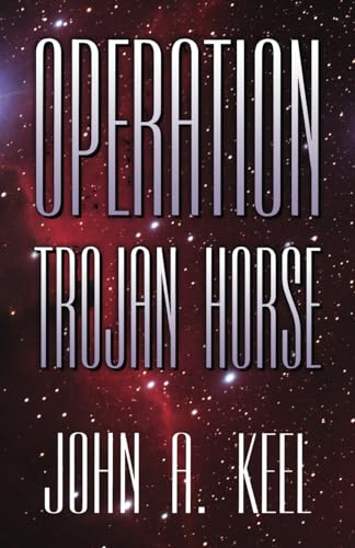 Operation Trojan Horse (Revised Illuminet Edition): Exhaustive Study of Unidentified Flying Objects