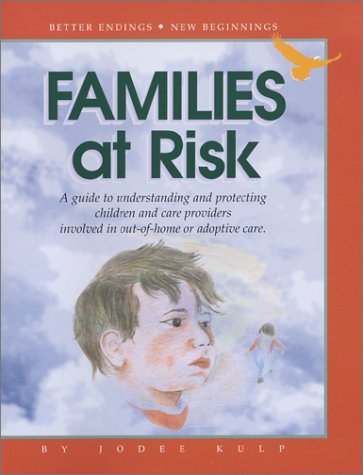 Families at Risk: A Guide to Understand and Protect Children and Care Givers Involved in Out-Of-Home or Adoptive Care