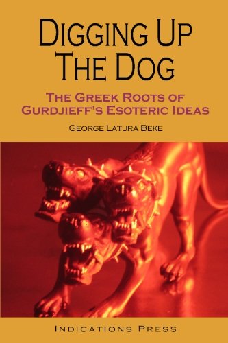 Digging Up The Dog: The Greek Roots Of Gurdjieff's Esoteric Ideas