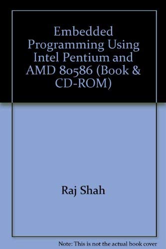Embedded Programming Using Intel Pentium and AMD 80586 (Book & CD-ROM)