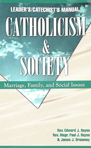 Catholicism & Society Manual: Marriage, Family and Social Issues