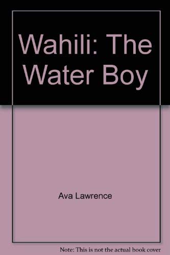 Wahili: The Water Boy