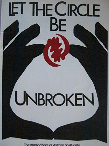Let the circle be unbroken: The implications of African spirituality in the diaspora