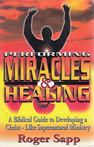 Performing Miracles And Healing