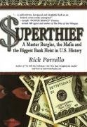 Superthief: A Master Burglar, the Mafia And the Biggest Bank Heist in U.S. History