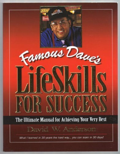 Famous Dave's Lifeskills for Success: The Ultimate Manual for Achieving Your Very Best