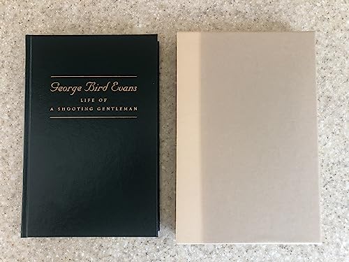 George Bird Evans: Life of a Shooting Gentleman