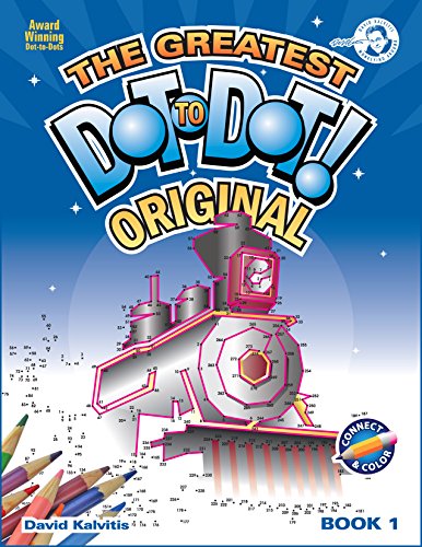 The Greatest Dot to Dot Book in the World: Book 1