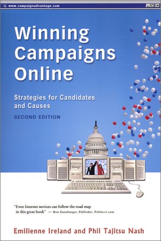 Winning Campaigns Online: Strategies for Candidates and Causes