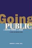Going Public in Good Times and Bad: A Legal and Business Guide for New Media Companies