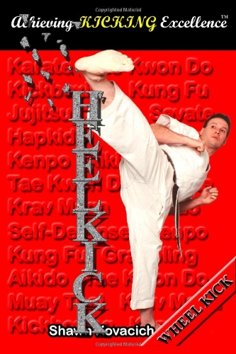 Wheel Kick (Achieving Kicking Excellence, Vol. 2)