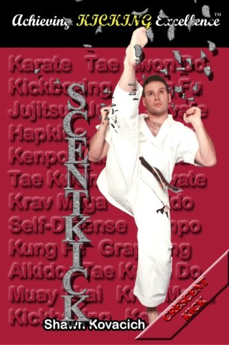 Crescent Kick (Achieving Kicking Excellence, Vol. 4)