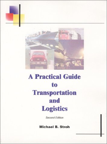 A Practical Guide to Transportation and Logistics