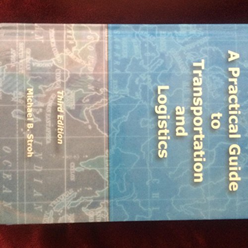 A Practical Guide to Transportation and Logistics
