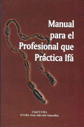 Manual Para el Profesional que Practica Ifa (Spanish Edition)
