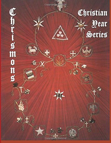 Chrismons Christian Year Series: Instructions for making the Christian Year Series of Chrismons (Volume 3)