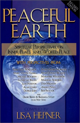 Peaceful Earth: Spiritual Perspectives on Inner Peace and World Peace