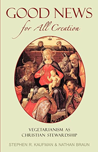 Good News for All Creation: Vegetarianism as Christian Stewardship