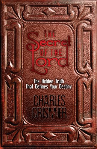 The Secret of the Lord: The Hidden Truth That Defines Your Destiny