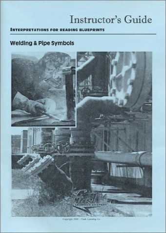 Welding & Pipe Symbols Instructor's Guide