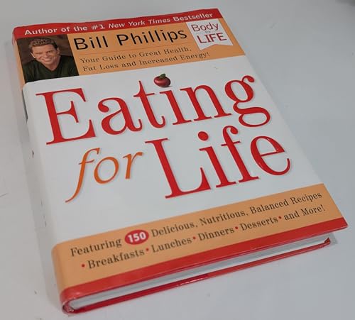 Eating for Life: Your Guide to Great Health, Fat Loss and Increased Energy