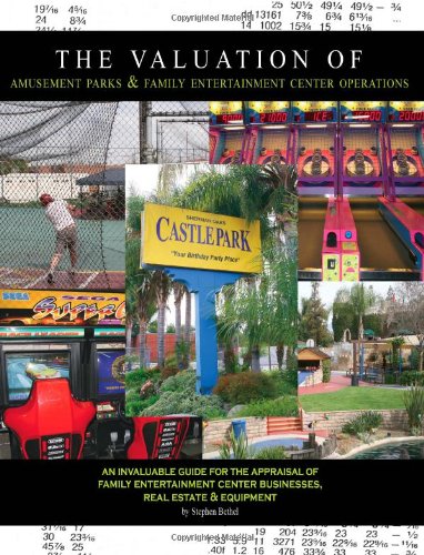 The Valuation of Amusement Parks and Family Entertainment Center Operations