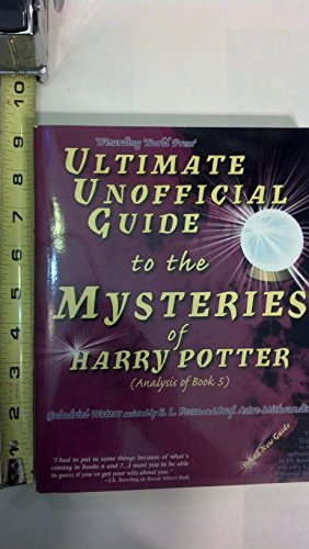 Ultimate Unofficial Guide to the Mysteries of Harry Potter: Analysis of Book 5