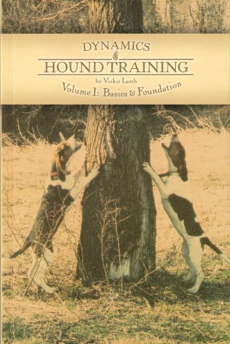 Dynamics of Hound Training Volume I: Basics & Foundation