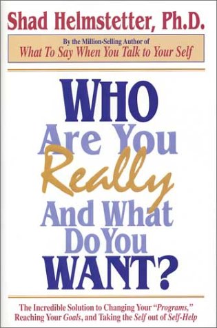 Who Are You Really and What Do You Want?