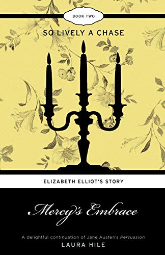 Mercy's Embrace: Elizabeth Elliot's Story - So Lively a Chase