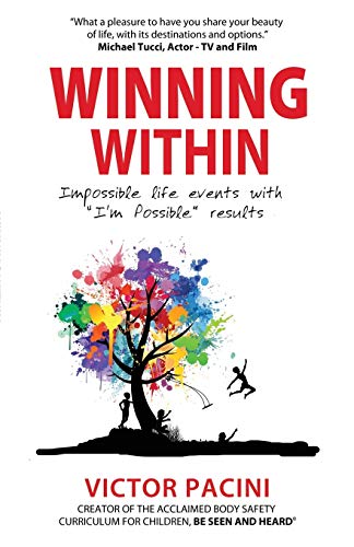 Winning Within: Impossible Life Events with I'm Possible Results