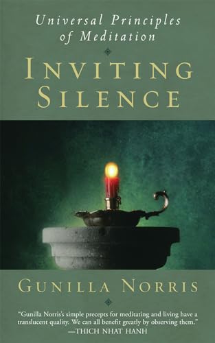 Inviting Silence: Universal Principles Of Meditation