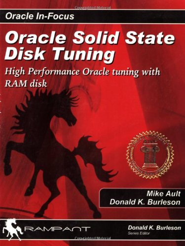 Oracle Solid State Disk Tuning: High Performance Oracle Tuning With Ram Disk