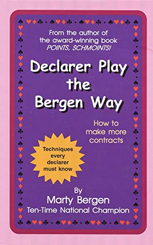 Declarer Play the Bergen Way: How to Make More Contracts