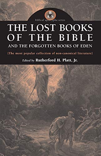 The Lost Books of the Bible And the Forgotten Books of Eden