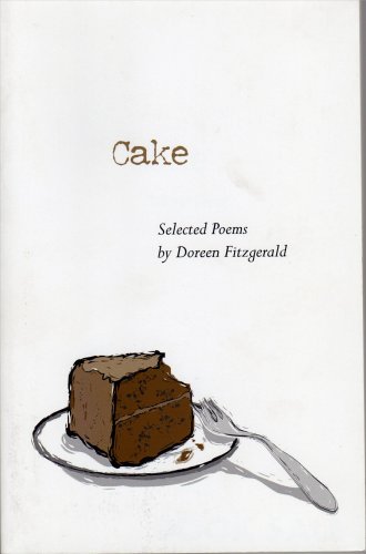 Cake (Selected Poems by Doreen Fitzgerald)