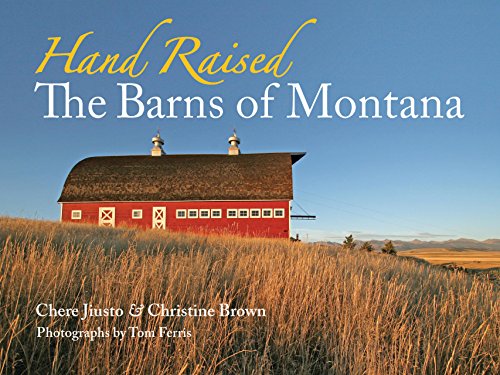 Hand Raised The Barns of Montana