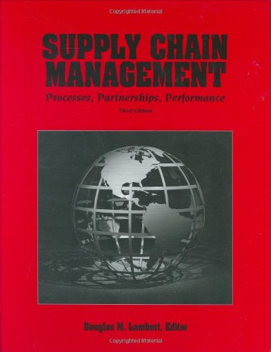 Supply Chain Management: Processes, Partnerships, Performance