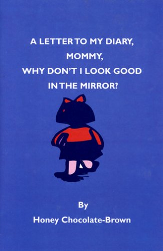 Mommy, Why Don't I Look Good in the Mirror