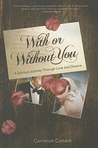 With or Without You: A Spiritual Journey Through Love and Divorce
