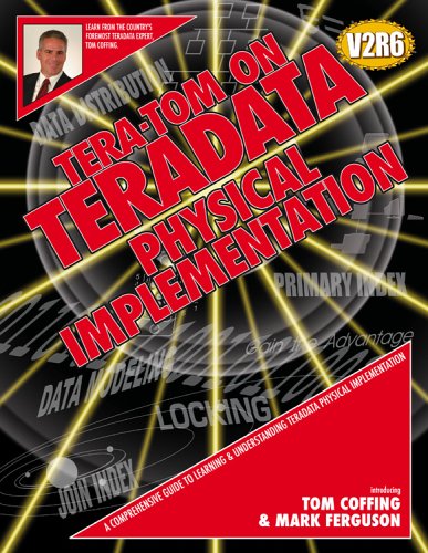 Tera-Tom on Teradata Physical Implementation