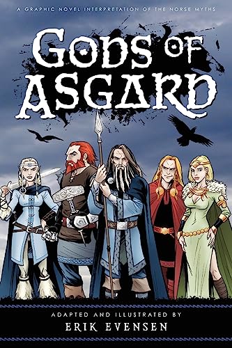 Gods of Asgard: A graphic novel interpretation of the Norse myths