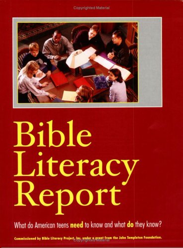 Bible Literacy Report: What Do American Teens Need to Know and What Do They Know?