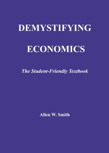 Demsytifying Economics: The Student-Friendly Textbook