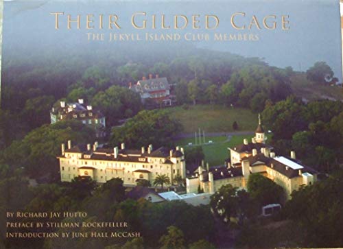 Their Gilded Cage: The Jekyll Island Club Members