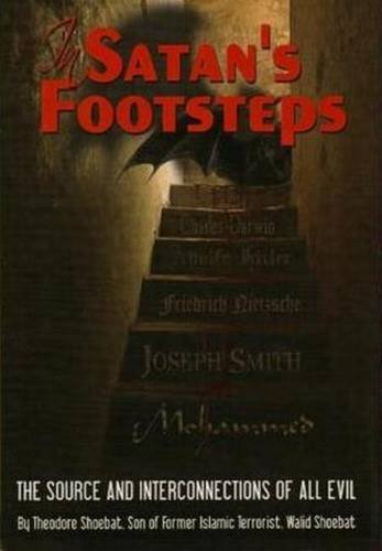 In Satan's Footsteps: The Source and Interconnections of all Evil