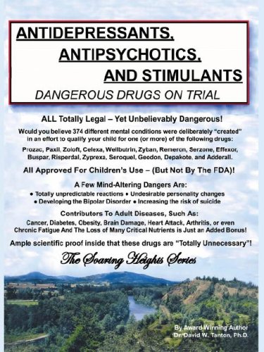 Antidepressants, Antipsychotics and Stimulants - Dangerous Drugs on Trial (Soaring Heights)