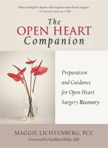 The Open Heart Companion: Preparation And Guidance for Open-heart Surgery Recovery