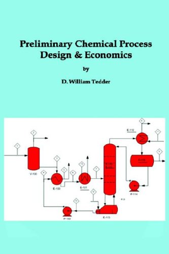 Preliminary Chemical Process Design and Economics